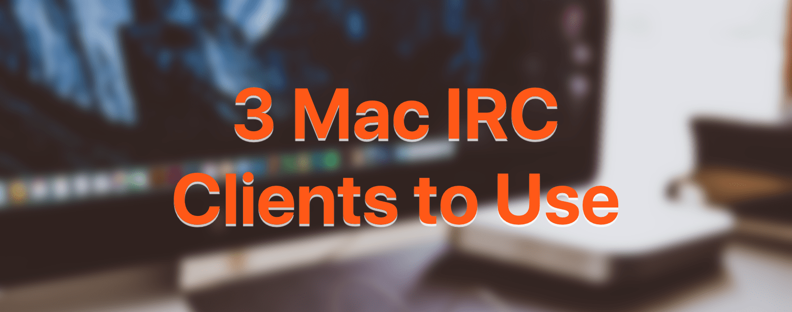Macheist what irc client for mac os